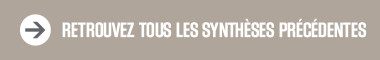 Retrouvez tous les synthèses précédentes