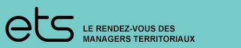 ETS le rendez-vous des managers territoriaux